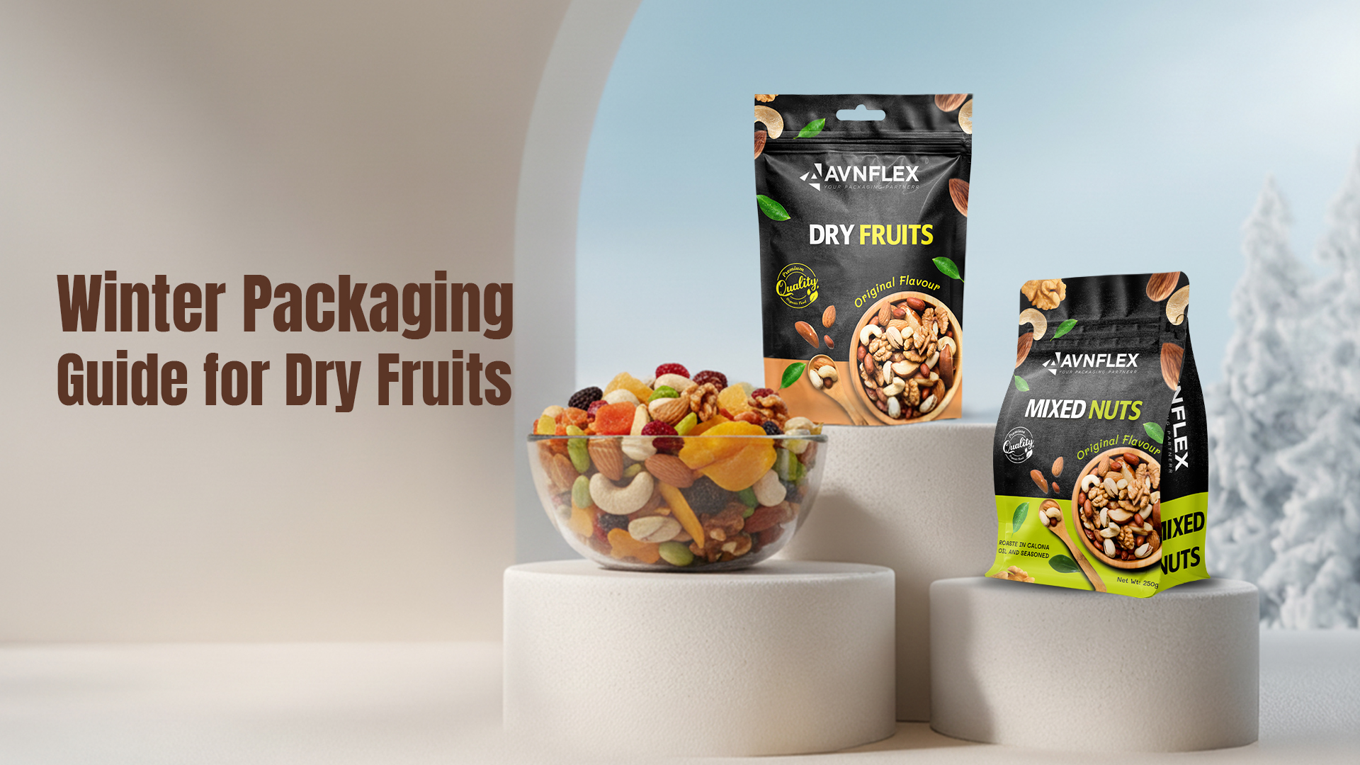 Winter Packaging Guide for Dry Fruits: How to Protect Freshness, Aroma and Shelf Life